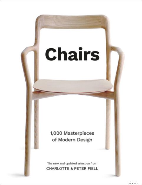 Chairs, 1.000 Masterpieces of Modern Design, 1800 to the Present …