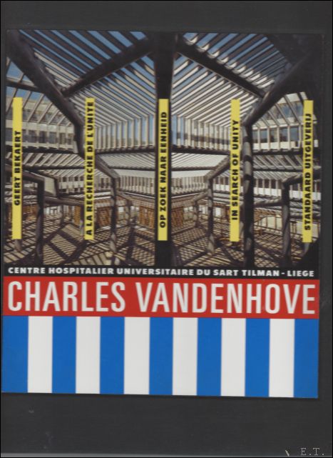 Charles Vandenhove: Centre hospitalier universitaire du Sart Tilman, Liege : …