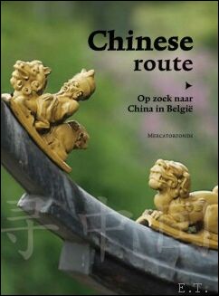 Chinese route, Searching for China in Belgium - Route chinoise, …