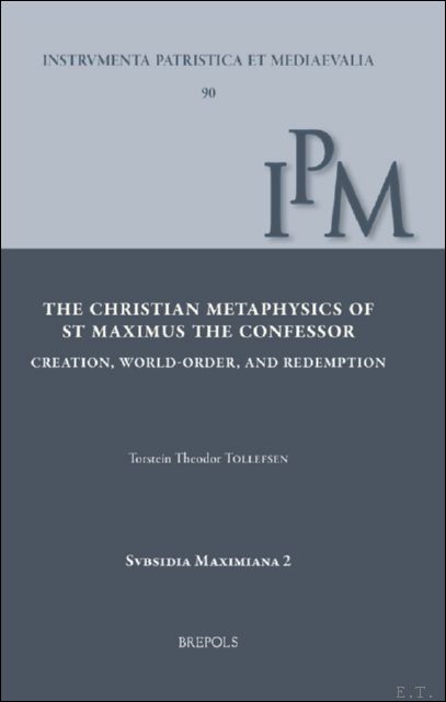 Christian Metaphysics of St Maximus the Confessor. Creation, World-Order, and …
