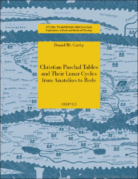 Christian Paschal Tables and Their Lunar Cycles from Anatolius to …