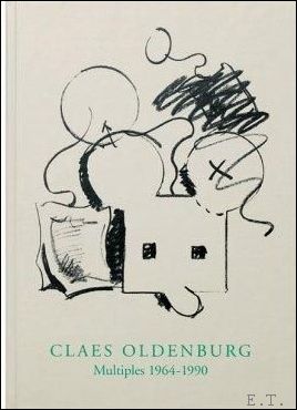 Claes Oldenburg. Multiples 1964 - 1990. Oldenburg, Claes ISBN 10: …