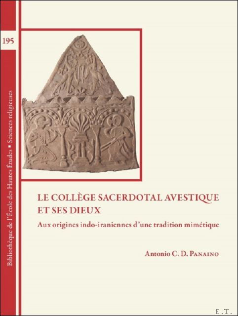 coll ge sacerdotal avestique et ses dieux. Aux origines indo-iraniennes …