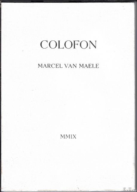 Colofon. Marcel van Maele, Beeld en woord.