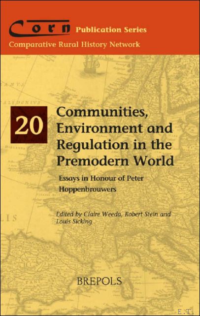 Communities, Environment and Regulation in the Premodern World. Essays in …