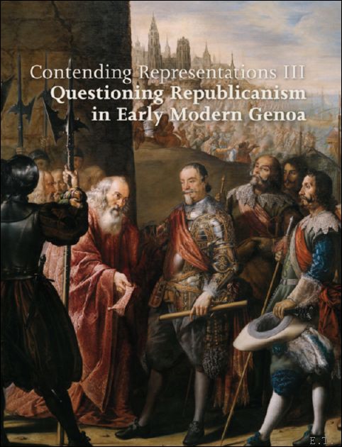 Contending Representations III: Questioning Republicanism in Early Modern Genoa