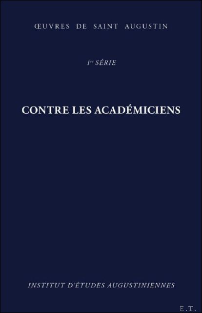 Contre les Acad miciens. Contra Academicos