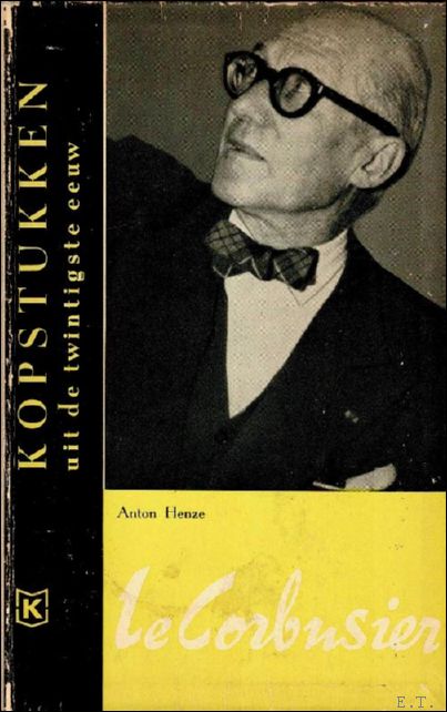 Corbusier. Kopstukken uit de twintigste eeuw.
