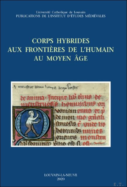 Corps hybrides aux fronti res de l'humain au Moyen ge. …