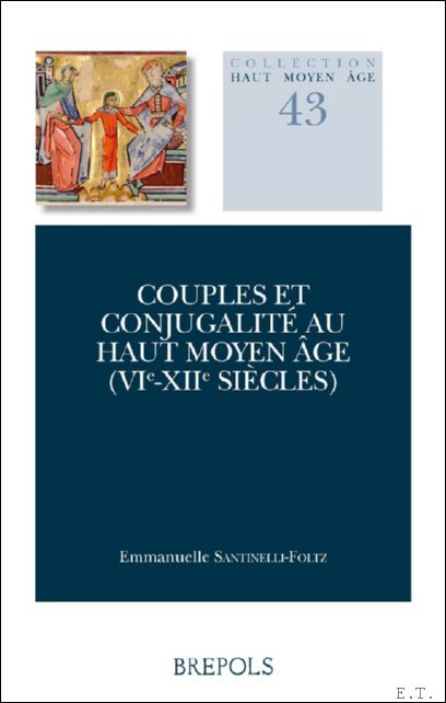 Couples et conjugalit au haut Moyen ge (VIe-XIIe si cles)