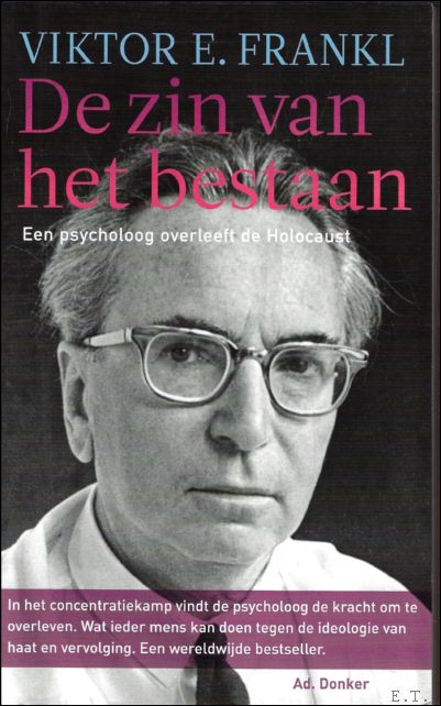 DE ZIN VAN HET BESTAAN. EEN INLEIDING TOT DE LOGOTHERAPIE.