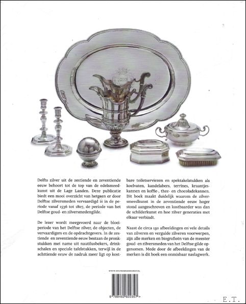 Delfts zilver, De top van de 16de en 17de edelsmeedkunst …