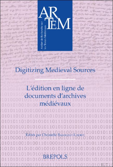Digitizing Medieval Sources ? L? dition en ligne de documents …