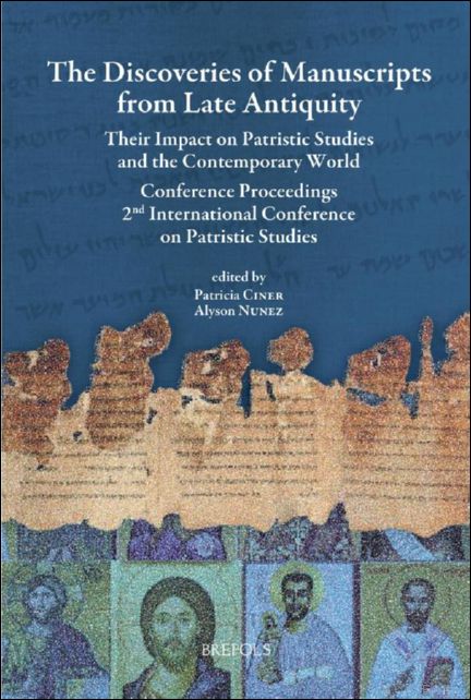 Discoveries of Manuscripts from Late Antiquity. Their Impact on Patristic …