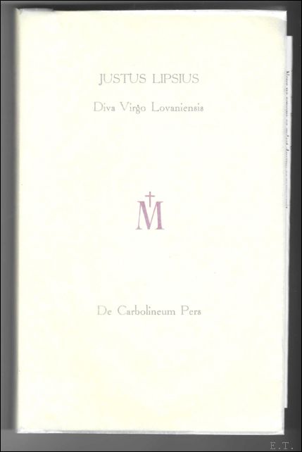 Diva Virgo Lovaniensis Lipsius, Justus