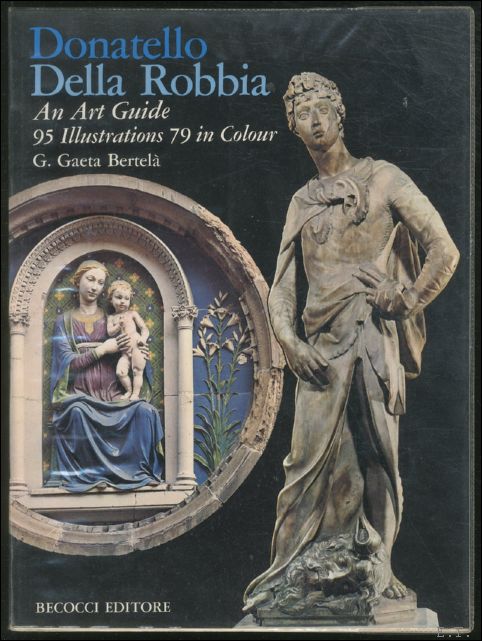 Donatello Della Robbia, An Art Guide