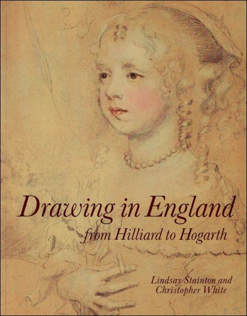 Drawing in England : from Hilliard to Hogarth