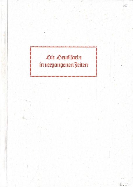 Druckfarbe in vergangenen Zeiten