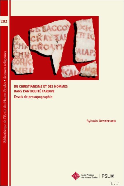 Du Christianisme et des hommes dans l?Antiquit Tardive. Essais de …