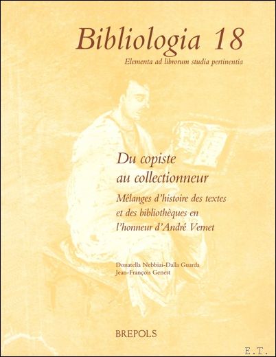 Du copiste au collectionneur. Melanges d'histoire des textes et des …