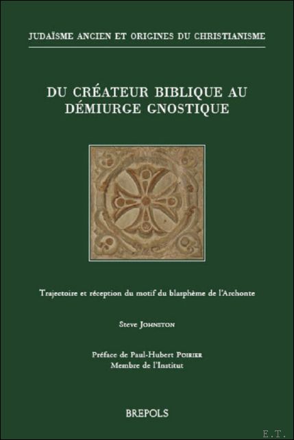 Du cr ateur biblique au d miurge gnostique. Trajectoire et …
