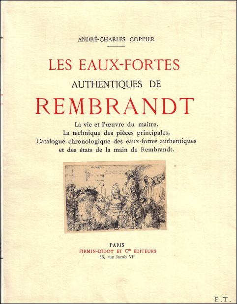 eaux-fortes Authentiques de Rembrandt (2 vol.) La vie et l'oeuvre …