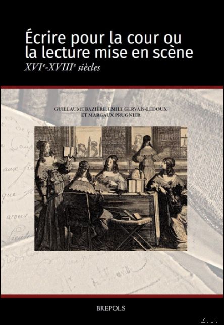 Ecrire pour la cour ou la lecture mise en sc …