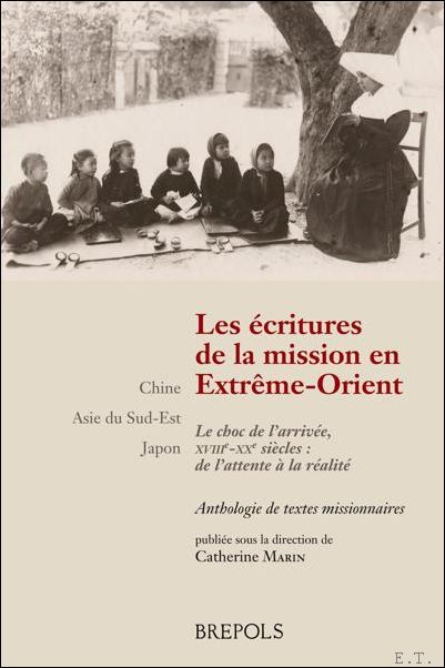 ecritures de la mission en Extreme-Orien. Le choc de l'arrivee, …
