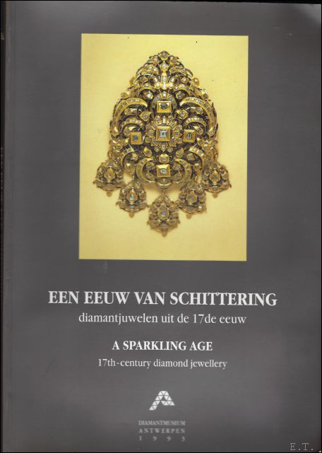 eeuw van schittering : diamantjuwelen uit de 17de eeuw = …