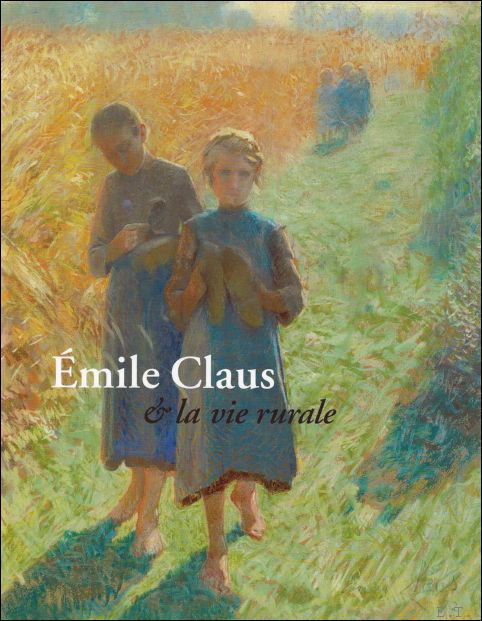 Emile Claus et la vie rurale