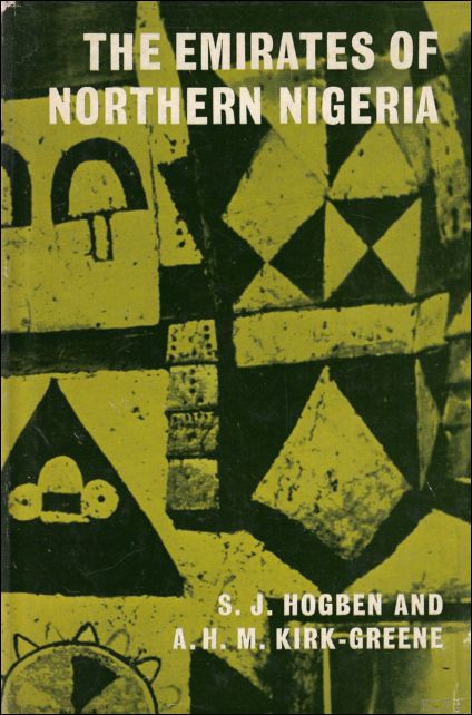 Emirates of Northern Nigeria: A Preliminary Survey of Their Historical …