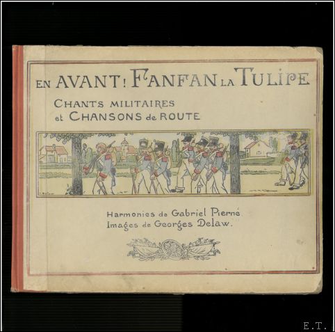 En avant ! Fanfan la Tulipe : Chants militaires et …