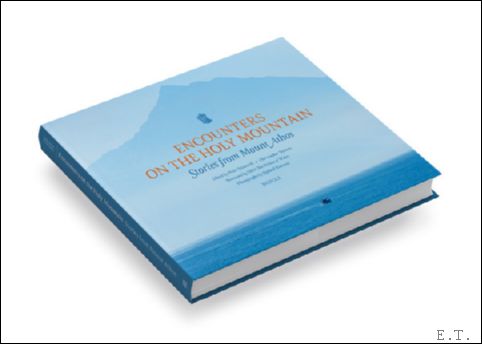 Encounters on the Holy Mountain: Stories from Mount Athos