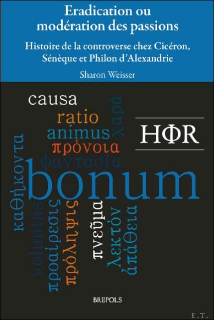 Eradication ou mod ration des passions. Histoire de la controverse …