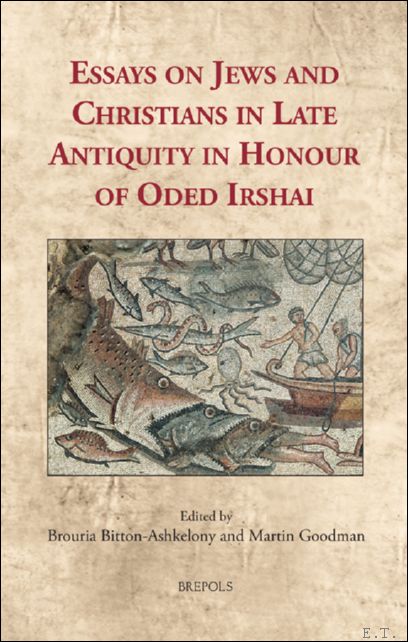 Essays on Jews and Christians in Late Antiquity in Honour …