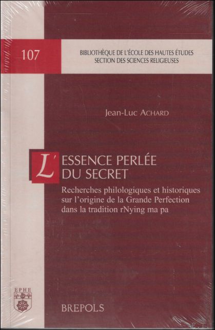 Essence Perlee du Secret. Recherches philologiques et historiques sur l'origine …