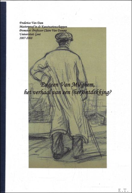 Eugeen Van Mieghem, het verhaal van een (her)ontdekking?