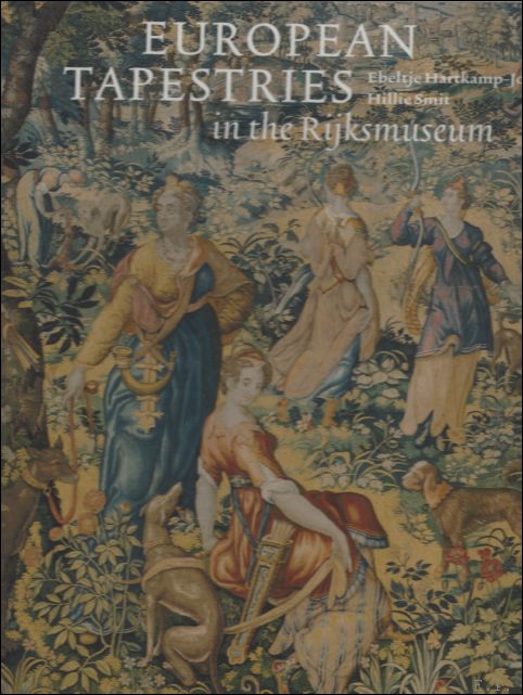 European Tapestries in the Rijksmuseum. Catalogues of the Decorative Arts …