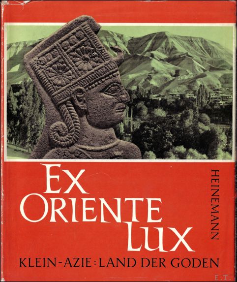 Ex Oriente Lux. Klein-Azie: Land der Goden