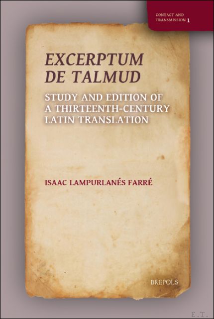 Excerptum de Talmud. Study and Edition of a Thirteenth-Century Latin …