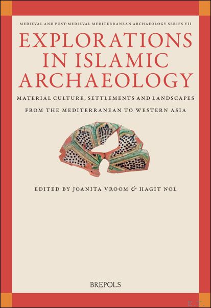 Explorations in Islamic Archaeology