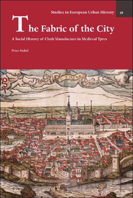Fabric of the City. A Social History of Cloth Manufacture …
