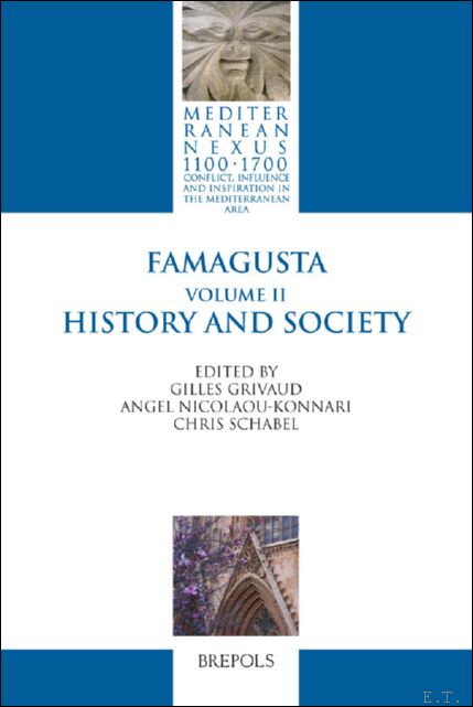 Famagusta. Vol. II: History and Society