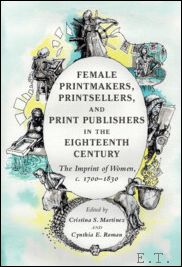 Female Printmakers, Printsellers, and Print Publishers in the Eighteenth Century …