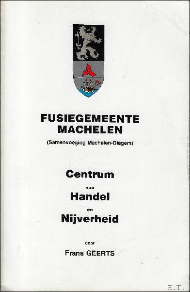 Fusiegemeente Machelen (samenvoeging Machelen - Diegem) Centrum van handel en …