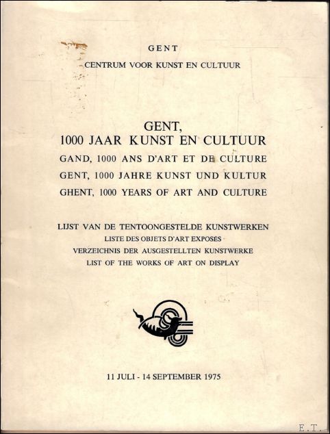 GENT, 1000 JAAR KUNST EN CULTUUR. GAND, 1000 ANS D'ART …