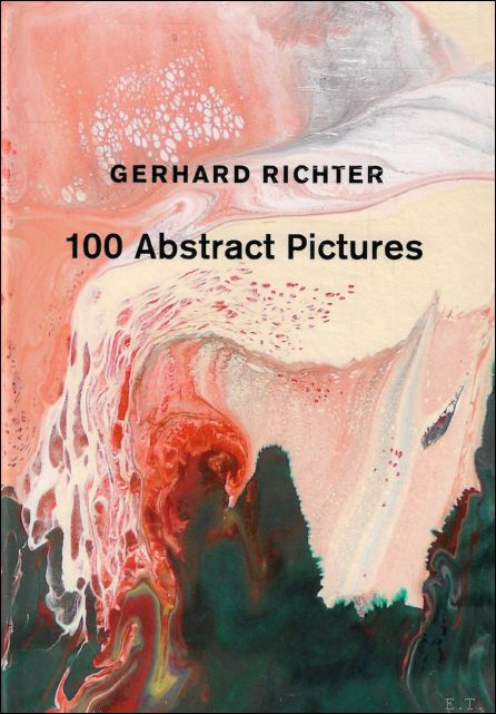 GERHARD RICHTER : 100 ABSTRACT PICTURES