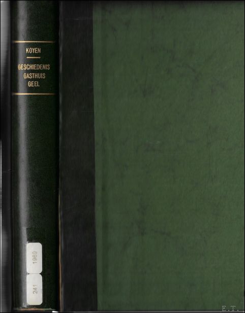 Geschiedenis van het Gasthuis te Geel 1286-1969