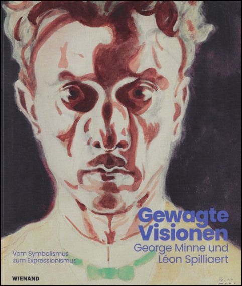 Gewagte Visionen - George Minne und L on Spilliaert : …