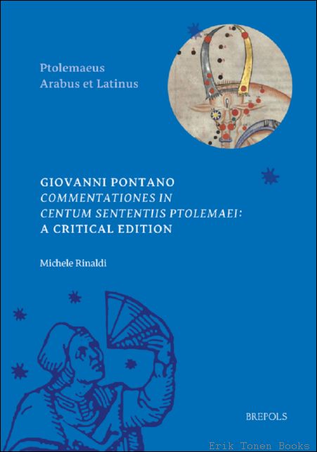 Giovanni Pontano, Commentationes in centum sententiis Ptolemaei. A Critical Edition